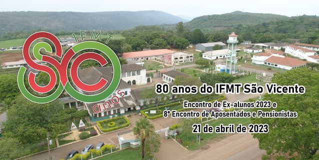 IFMT São Vicente comemora 80 anos com encontro de ex-alunos, inaugurações e homenagens 