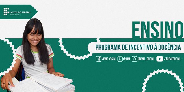 IFMT abre inscrições para Projetos Formativos de Incentivo à Docência (Resultado Final)